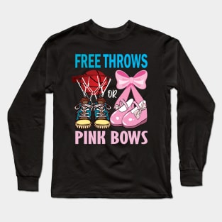 Free throws or pink bows basketball gender reveal gift... Long Sleeve T-Shirt